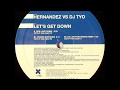 Hernandez vs DJ Tyo - Let's Get Down (Power Extended)