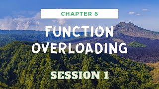 CHAPTER 8 | S1| INTRODUCTION TO FUNCTION OVERLOADING| FUNCTION OVERLOADING