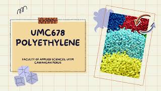 UMC678 POLYETHYLENE introduction video
