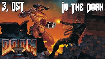 DOOM II OST: In The Dark (MAP06: The Crusher - MAP12: The Factory - MAP24: The Chasm)