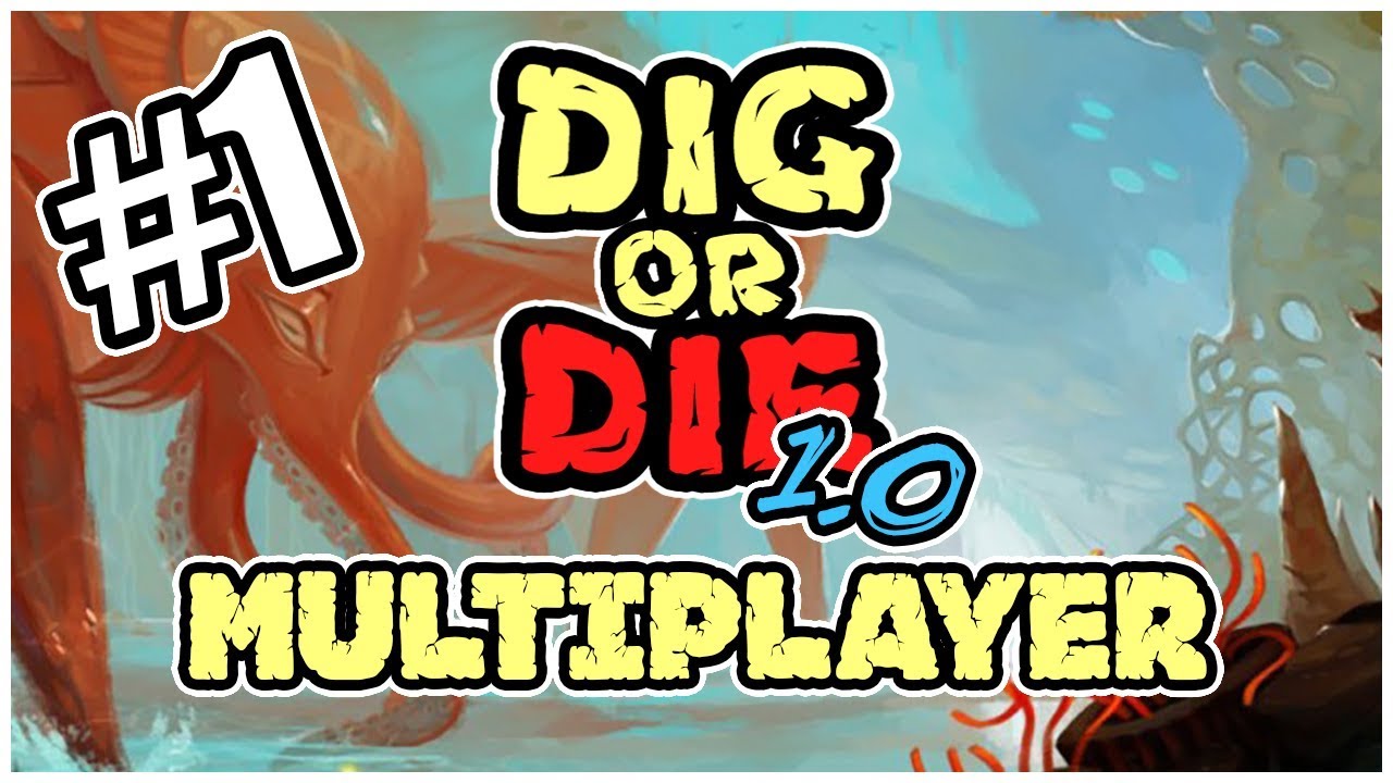 Let's Play Dig or Die [v1.0] - Multiplayer Gameplay #1 A Hostile Planet