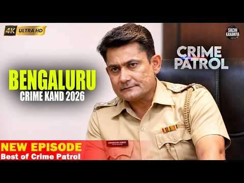 #bengaluru Case 2026 | Crime Patrol | Crime Show 2026 |New Episode 2026 | Real Crime |Sachi Kahaniya