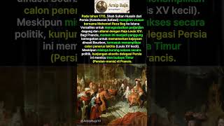 Panggung Megah Versailles 1715: Ketika Utusan Persia Membendung Agung Raja Matahari #history #art