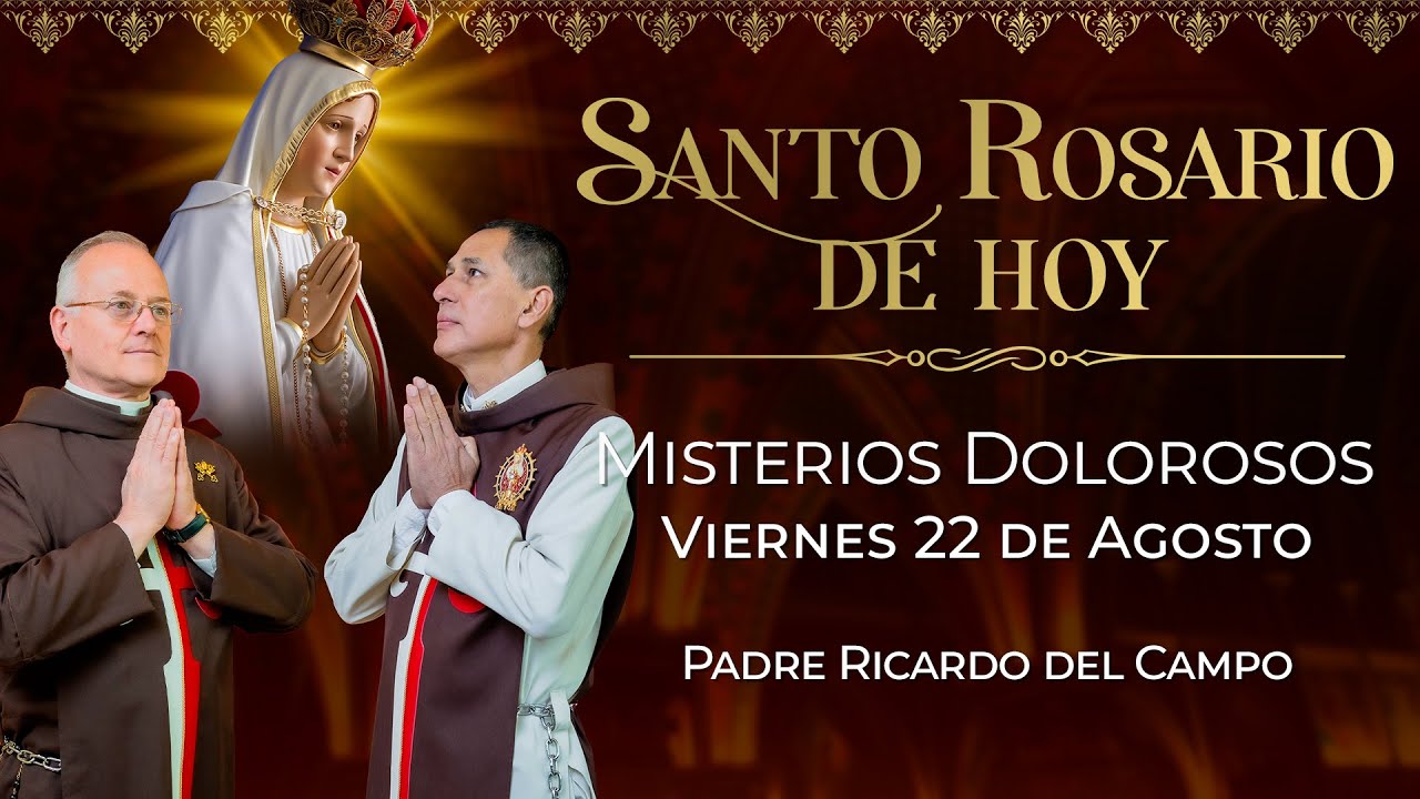 Santo Rosario de Hoy | Viernes 22 de Agosto - Misterios Dolorosos #rosario #santorosario
