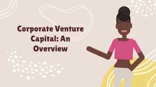 Corporate Venture Capital an Overview