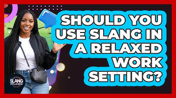 Should You Use Slang In A Relaxed Work Setting?