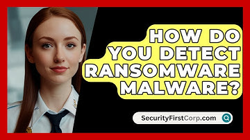 How Do You Detect Ransomware Malware? - SecurityFirstCorp.com