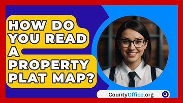 How Do You Read A Property Plat Map? - CountyOffice.org