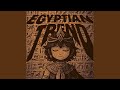 EGYTPTION TREND (SLOWED)
