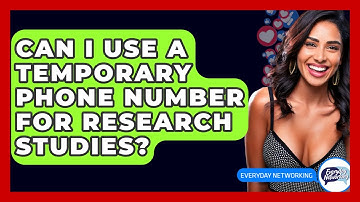 Can I Use A Temporary Phone Number For Research Studies? - Everyday-Networking