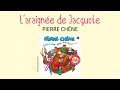 Capture de la vidéo Pierre Chêne - L'araignée De Jacquote - Chanson Pour Enfants