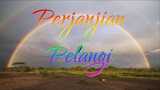 ADA PERJANJIAN PELANGI SETELAH AIR BAH NABI NUH