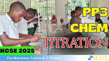KCSE 2025 CHEMISTRY PAPER 3 | FULL TITRATION PRACTICAL GUIDE (ACID-BASE & BACK TITRATION EXPLAINED)