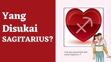 MENCINTAI KEBEBASAN | 10 HAL YANG DISUKAI SAGITARIUS | Sifat Zodiak
