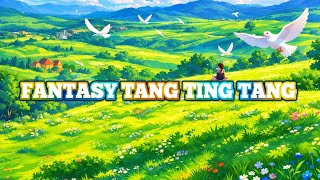 Fantasy Tang Ting Tang - Chybee