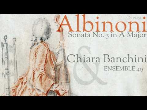 Albinoni - Sonata No. 3 in A Major - Chiara Banchini & Ensemble 415