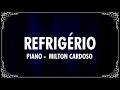 REFRIGÉRIO (PIANO) - MILTON CARDOSO (Cover) Marcello Brayner