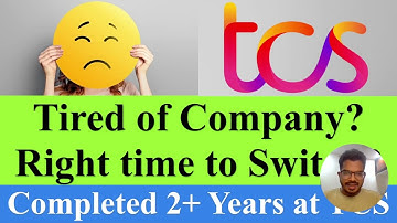 Tired of your Company? Right time to Switch? Completed 1, 2, 3 Years at TCS #tcs #capgemini #switch