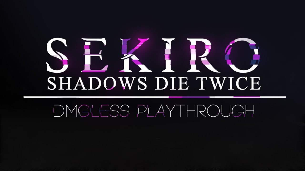 Sekiro Damageless Playthrough - (Immortal Severance)