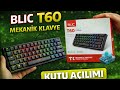 BLİC MARKA MEKANİK T60 KLAVYE KUTU AÇILIMI VE İNCELEME 