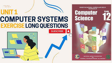 Computer Class 12 | Unit 1 Computer Systems | Exercise Long Questions | New Book 2025 |Federal Board