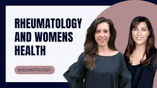 Rheumatology and Womens Health