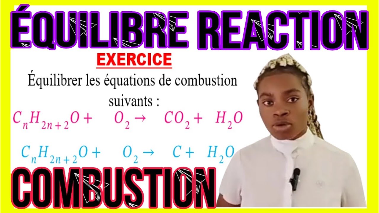EQUILIBRE REACTION CHIMIQUE 💖COMBUSTION💛(Complete et incomplète)