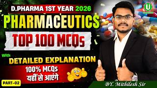 Pharmaceutics Top 100 MCQs (Part -2) | D Pharma 1st Year 2026 || By Mithilesh Sir