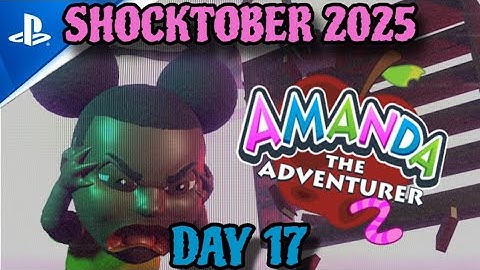 Amanda the Adventurer 2 is OUT NOW on CONSOLE! SHOCK-TOBER 2025 Day 17