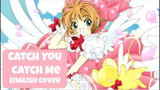 【Ji-nie】Catch You Catch Me - Cardcaptor Sakura OP【English Cover】