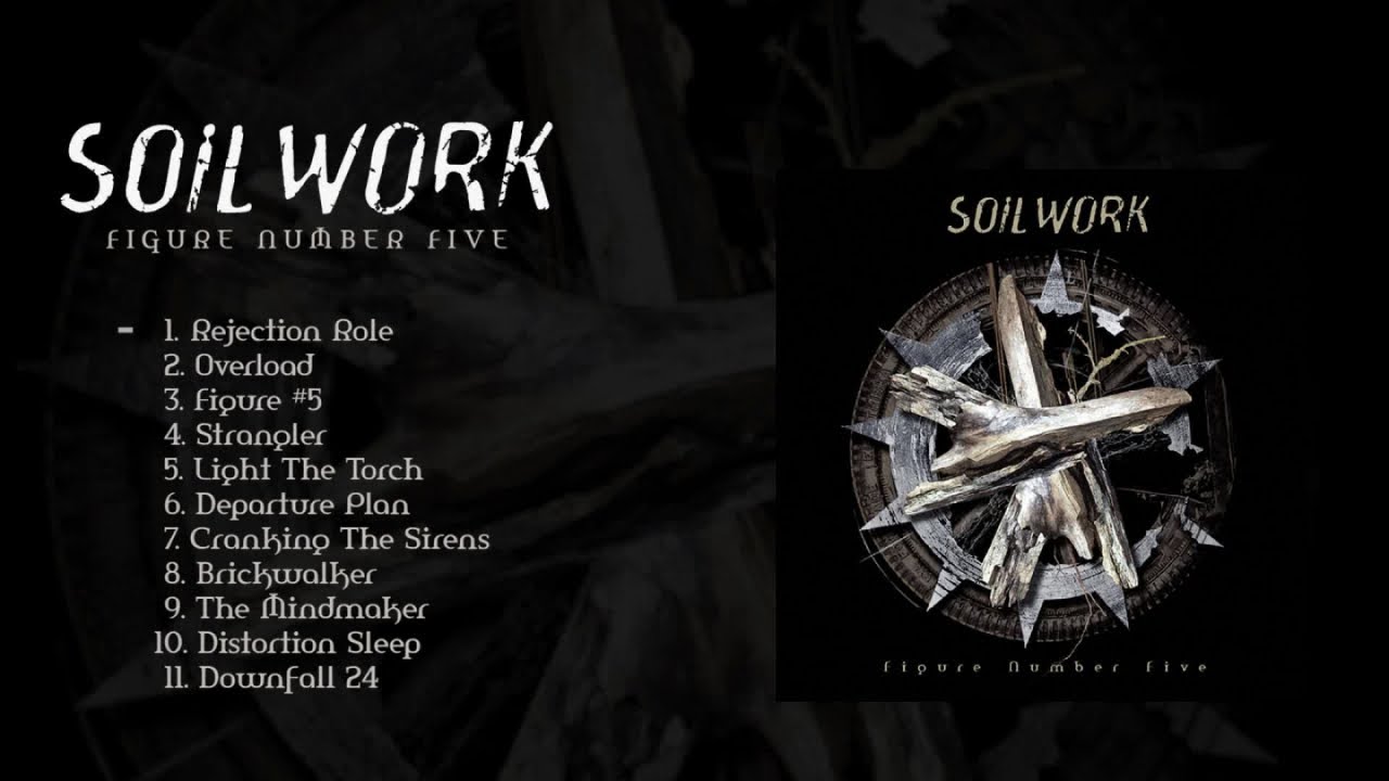 SOILWORK - Figure Number Five (OFFICIAL FULL ALBUM STREAM) SOILWORK - Figure Number Five (OFFICIAL FULL ALBUM STREAM)