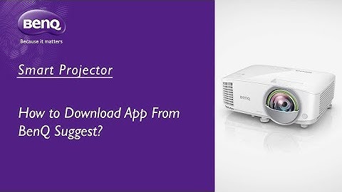 [BenQ FAQ] Projector_ How to Download App From BenQ Suggest