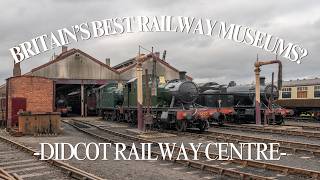 One of Britain’s Best Railway Museums? | Didcot Railway Centre