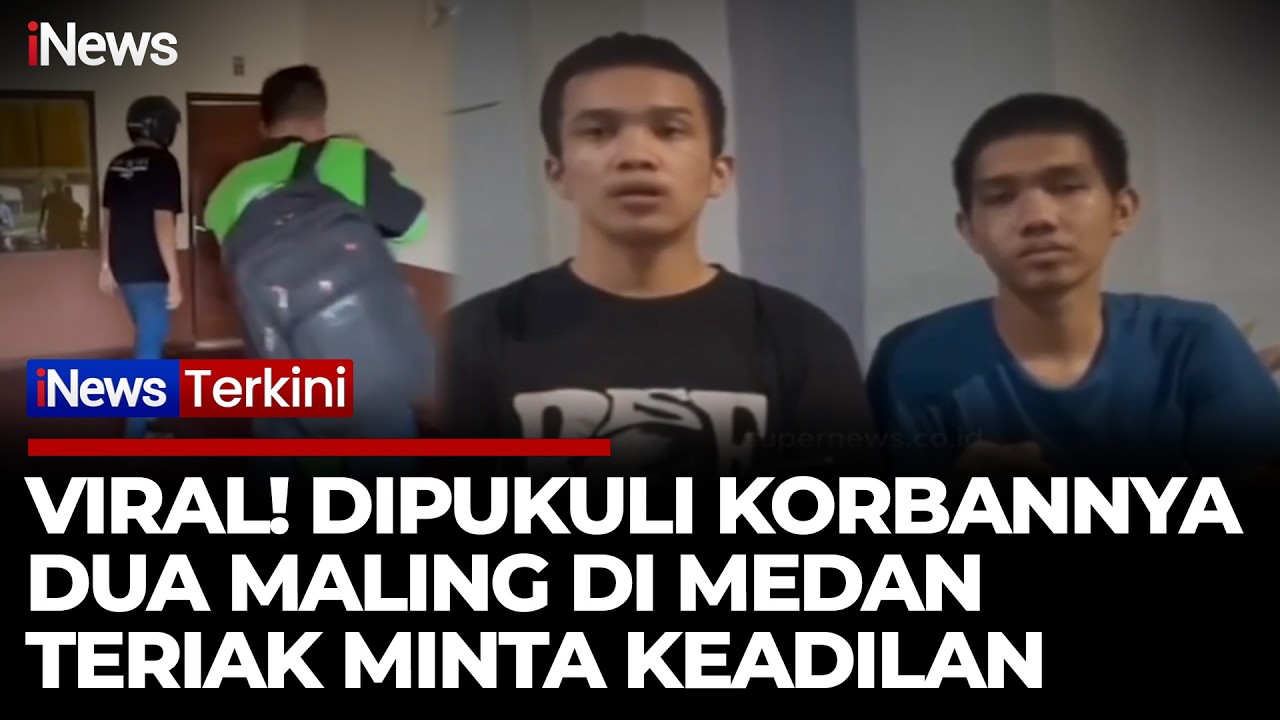 Viral! Dua Maling di Medan Minta Keadilan ke Polisi Usai Dipukuli Korbannya | iNews Terkini