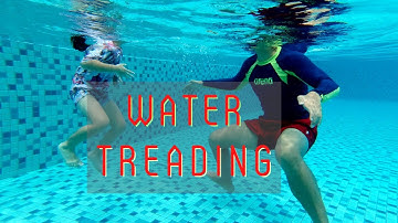 Water Treading - [Skill you need to stay afloat in deep water]