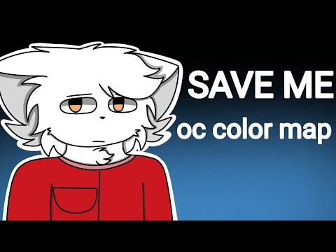 Save me | oc color map [CANCELLED] - YouTube