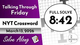 NYT Crossword Puzzle - Friday, March 13, 2026 | FULL SOLVE