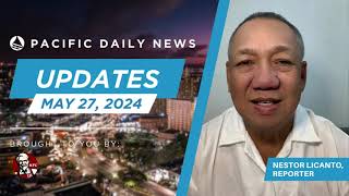 Guam News Update: May 27, 2024