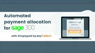 Simplypaid by ezyCollect: Payment Write Back for Sage 300 ERP