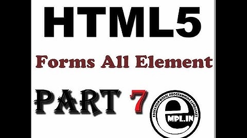 HTML5 tutorial in hindi Part-7 Form All Element