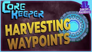 Waypoint Harvesting | Core Keeper 1.1