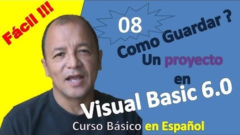Visual Basic # 08. Como Guardar un Proyecto