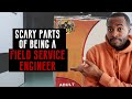 Want to be a field service engineer watch this first