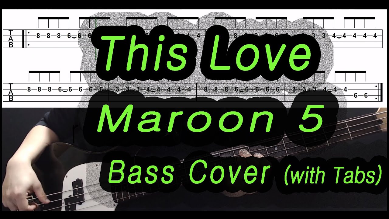 Бас лове. Лов басс. Maroon 5 this Love обложка. Maroon 5 this Love гитара. Лов басс Матрикс.