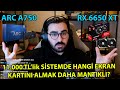 11.000TL&#39;lik Sistemde Intel Arc A750 Mi? RX 6650 XT Mi Almak Daha Mantıklı? | Videoyun