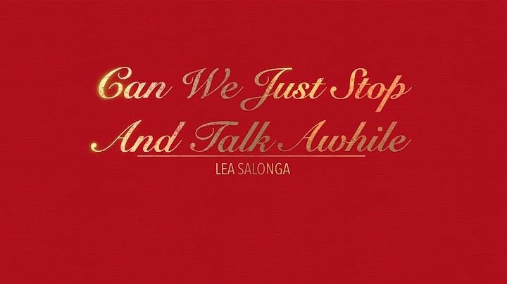 Lea salonga can we just stop and talk awhile