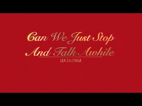 CAN WE JUST STOP AND TALK AWHILE WITH LYRICS BY LEA SALONGA   HD 1080p