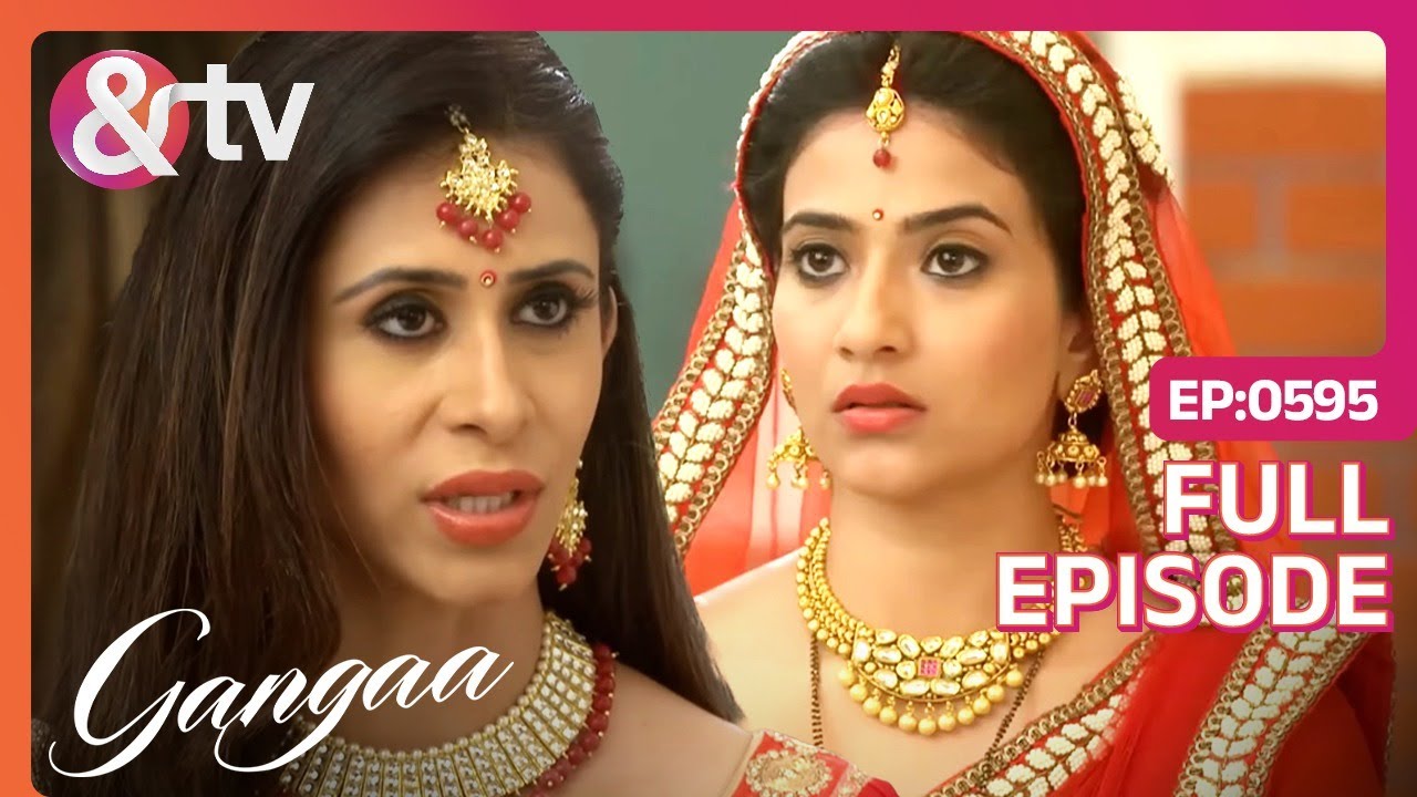 Gangaa को Asha पर क्यों हुआ शक | Gangaa | Full Ep 595 | @andtvchannel