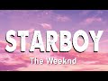 The Weeknd - Starboy (Lyrics) ft. Daft Punk