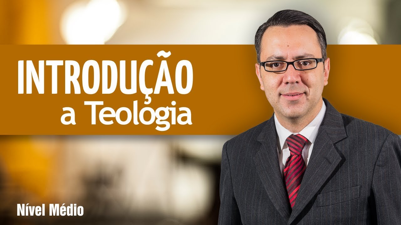 Curso Medio Introducao A Teologia Aula 01 Youtube
